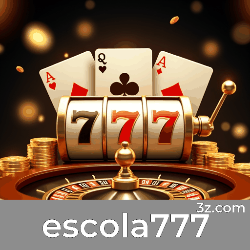 escola777: Cassino Online de Confiança e Entretenimento